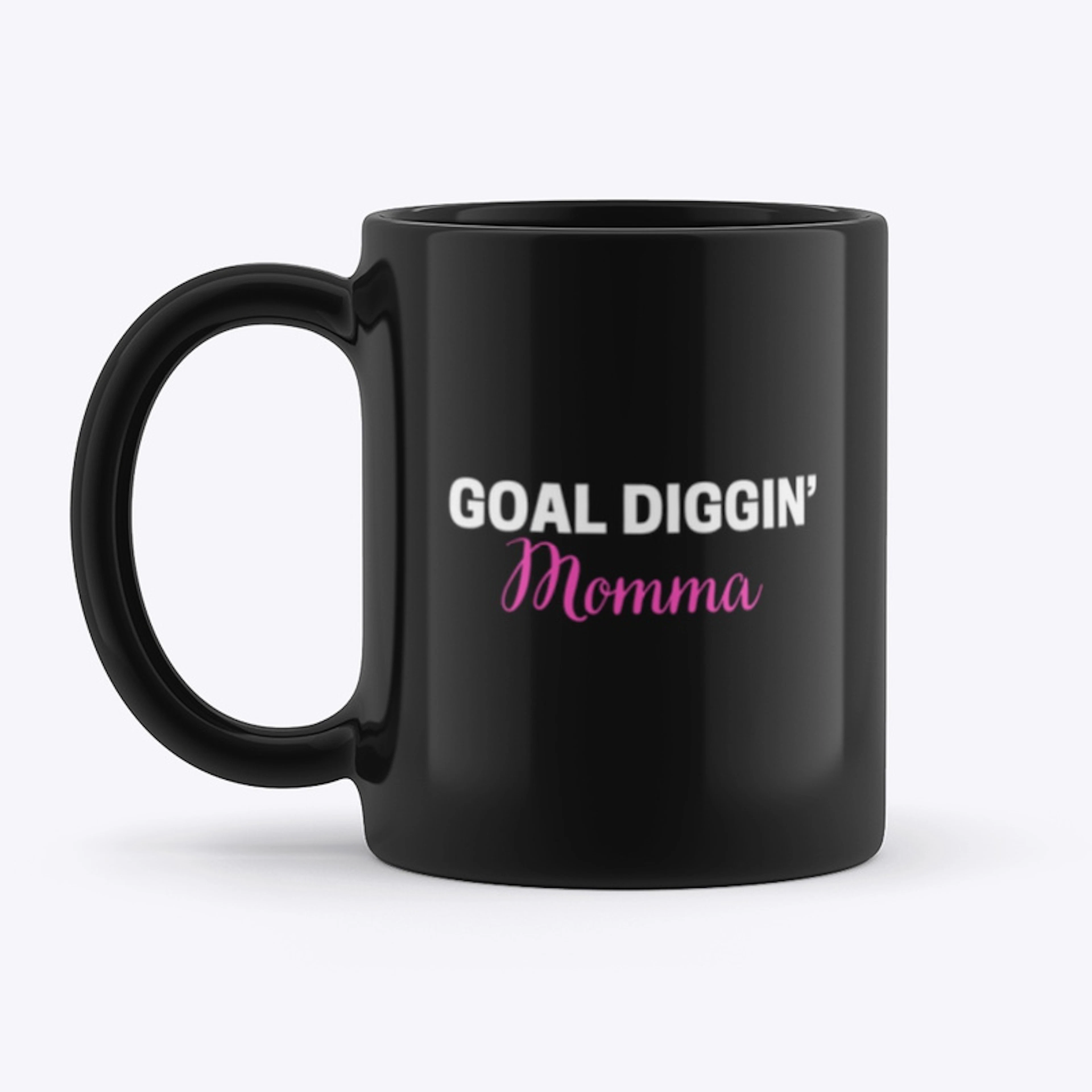 Goal Diggin’ Momma